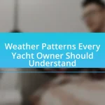 Weather Patterns Every Yacht Owner Should Understand
